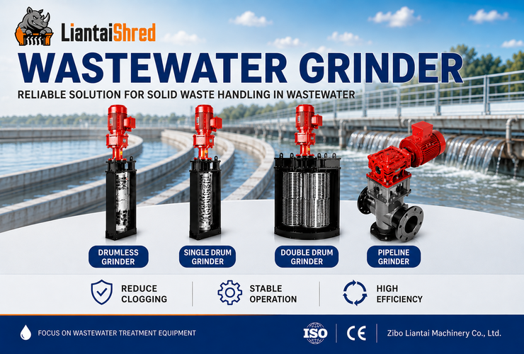 Why Are Wastewater Grinders Used in Wastewater Treatment? Working Principle and Selection Guide